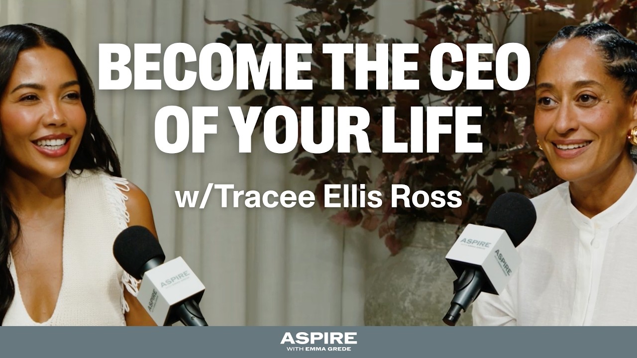 Become the CEO of Your Own Life: Tracee Ellis Ross on Scaling with Soul | Aspire with Emma Grede