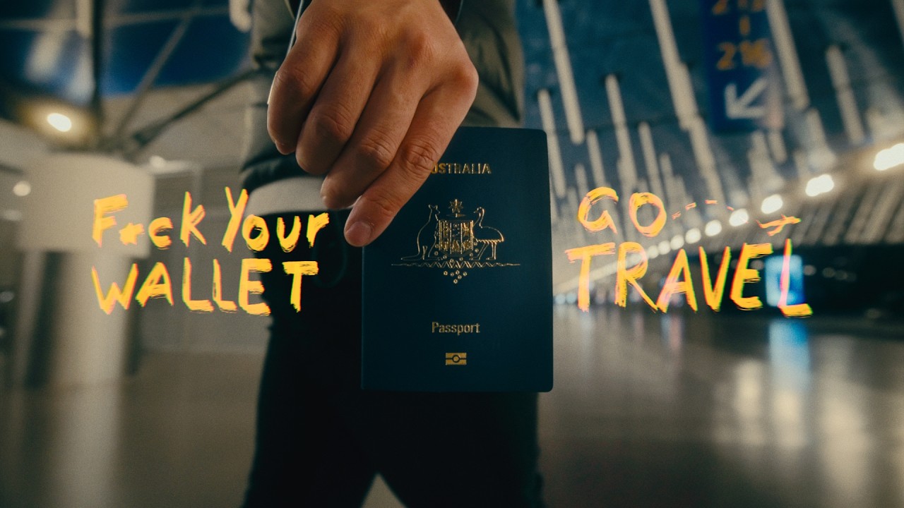 F*ck your wallet, go travel.